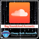 Buy Soundcloud Accounts-Cheap Bulk Accounts