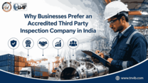 Choosing a Reliable Third Party Inspection Company in India